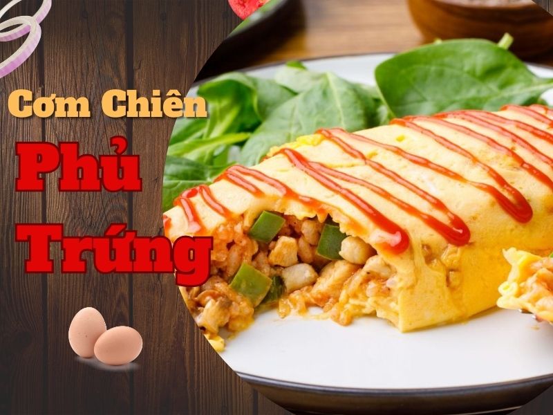 cơm chiên phủ trứng
