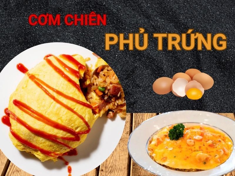 cơm chiên phủ trứng